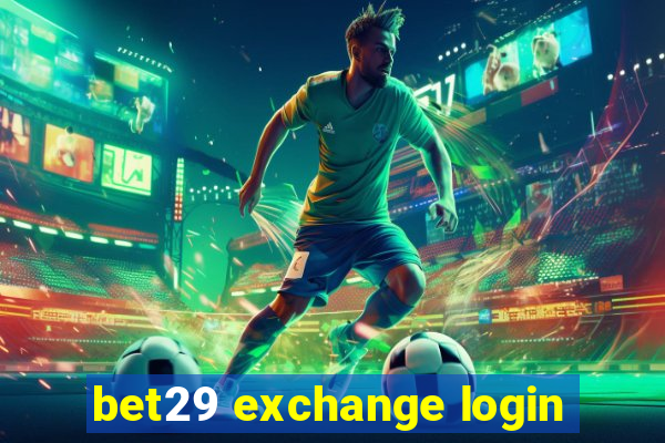 bet29 exchange login